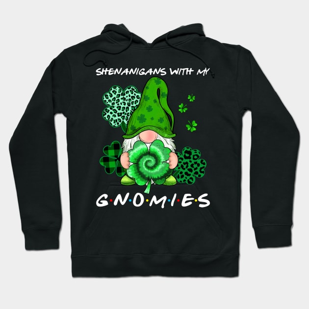 Shenanigans With My Gnomies St Patrick's Day Gnome Lovers Hoodie by Jhon Towel